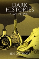 Dark Histories: Season Five B0B6XFT83F Book Cover