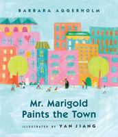 Mr. Marigold Paints the Town 0889957851 Book Cover