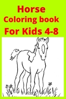 Horse Coloring book For Kids 4-8 B0BF3GQ271 Book Cover