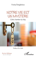 Notre vie est un mystère: Cette chambre-là, May 2296998194 Book Cover