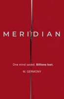 Meridian: A Techno-Thriller B0H48C6LZT Book Cover
