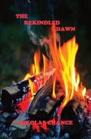 THE REKINDLED DAWN B0GKCJRL4Z Book Cover