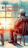 Memories Down the Lane: The Best Things in Life are The Memories B0FLR8GTK4 Book Cover