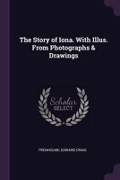The story of Iona. With illus. from photographs & drawings 1340636794 Book Cover