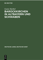 Barockkirchen in Altbayern Und Schwaben 311235723X Book Cover