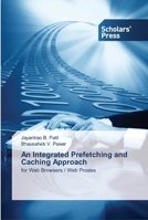 An Integrated Prefetching and Caching Approach 3639716566 Book Cover