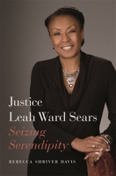 Justice Leah Ward Sears: Seizing Serendipity 0820356824 Book Cover