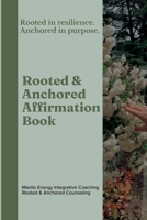 Rooted & Anchored Affirmation Book B0FGVVD85B Book Cover