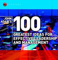 John Adair's 100 Greatest Leadership Ideas 1841121401 Book Cover