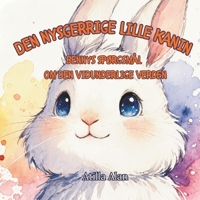 Den nysgerrige lille kanin: Bennys spørgsmål om den vidunderlige verden (Danish Edition) B0HDQZFKSR Book Cover