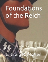 Foundations of the Reich 1500685771 Book Cover