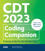 CDT 2023 Coding Companion: Training Guide for the Dental Team book and ebook 1684471753 Book Cover