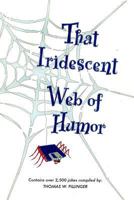That Iridescent Web of Humor 1983845558 Book Cover