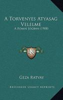 A Torvenyes Atyasag Velelme: A Romai Jogban (1908) 1160279780 Book Cover