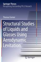 Structural Studies of Liquids and Glasses Using Aerodynamic Levitation 3319065742 Book Cover