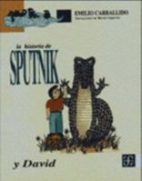 La Historia de Sputnik y David (a la Orilla del Viento) 9681647963 Book Cover