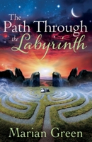 The Path Through the Labyrinth: The Quest for Initiation into the Western Mystery Tradition 1870450159 Book Cover