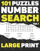 101 Puzzles Number Search: Large Print with Full Solutions - Volume 1 - for Adults & Seniors, Over 3000 sequences To Find - 116 pages - (8.5 x 11 B088N5G4ZH Book Cover
