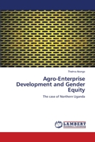 Agro-Enterprise Development and Gender Equity 3838391217 Book Cover