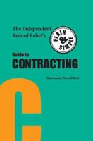 The Independent Record Label's Plain and Simple Guide to Contracting 0595311296 Book Cover