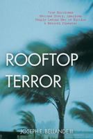 Rooftop Terror: True Hurricane Katrina Story, American Couple Learns How to Survive a Natural Disaster 1516973402 Book Cover