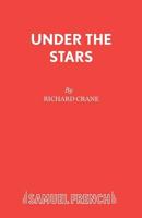 Under the Stars (Acting Edition) 0573019118 Book Cover
