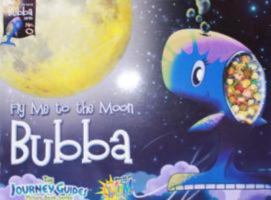 Fly Me to the Moon Bubba: The Journey Guide Picture Book Series 0987897705 Book Cover