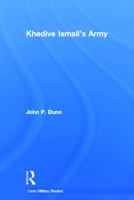 Khedive Ismail's Army 0415645956 Book Cover