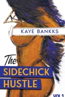 The SideChick Hustle Vol. 1 108796511X Book Cover