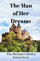 The Man of Her Dreams: The McCabe's Book 3 1975871324 Book Cover