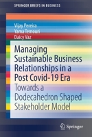 Managing Sustainable Business Relationships in a Post Covid-19 Era: Towards a Dodecahedron Shaped Stakeholder Model 3030961982 Book Cover