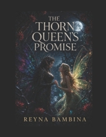THE THORN QUEEN'S PROMISE B0HJ1GTK8V Book Cover