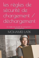 les règles de sécurité de chargement / déchargement: les règles de sécurité de chargement / déchargement B08L9MXLPV Book Cover