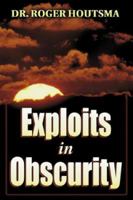 Exploits in Obscurity 1560433221 Book Cover