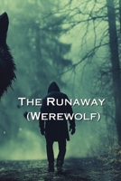 The Runaway (Werewolf) B0DSGCSJXQ Book Cover