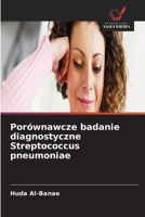 Porównawcze badanie diagnostyczne Streptococcus pneumoniae 6209909922 Book Cover