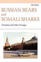 Russian Bears and Somali Sharks: Transition and other Passages 1934978361 Book Cover