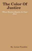 The Color of Justice ( When Racism Knocks at Your Door) 1387799428 Book Cover