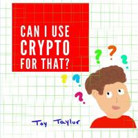 Can I Use Crypto for That? 1733060626 Book Cover
