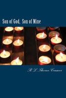 Son of God, Son of Mine 1519769555 Book Cover