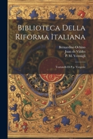 Biblioteca Della Riforma Italiana: Trattatelli Di P.p. Vergerio 1021299154 Book Cover