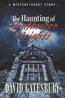 The Haunting of Strathmoor Heights 1625167784 Book Cover