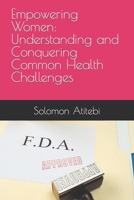 Empowering Women: Understanding and Conquering Common Health Challenges B0CNVMD1CK Book Cover