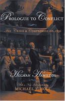 Prologue To Conflict: The Crisis And Compromise Of 1850 0393003450 Book Cover