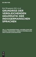 Zahlwortbildung, Casusbildung Der Nomina, Pronomina, Verbale Stammbildung Und Flexion (Conjugation) 3111245187 Book Cover