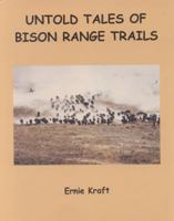 Untold Tales of Bison Range Trails 1931291527 Book Cover