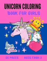 Unicorn coloring book for girls 50 pages ages from 3: unicorn drawingbook / unicorn coloring book for children / positive affirmations / 1 page to ... with beautiful unicorns/ pink glossy cover B08JB7MFD4 Book Cover