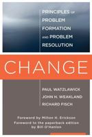 Change; Principles of Problem Formation and Problem Resolution 0393011046 Book Cover