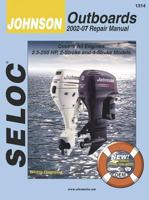 Johnson Outboards: 2002-07 Repair Manual: All 2-Stroke and 4-Stroke Models 0893300721 Book Cover