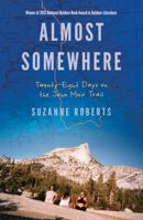 Almost Somewhere: Twenty-Eight Days on the John Muir Trail 0803240120 Book Cover